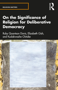 Imagen de portada: On the Significance of Religion for Deliberative Democracy 1st edition 9781032102153
