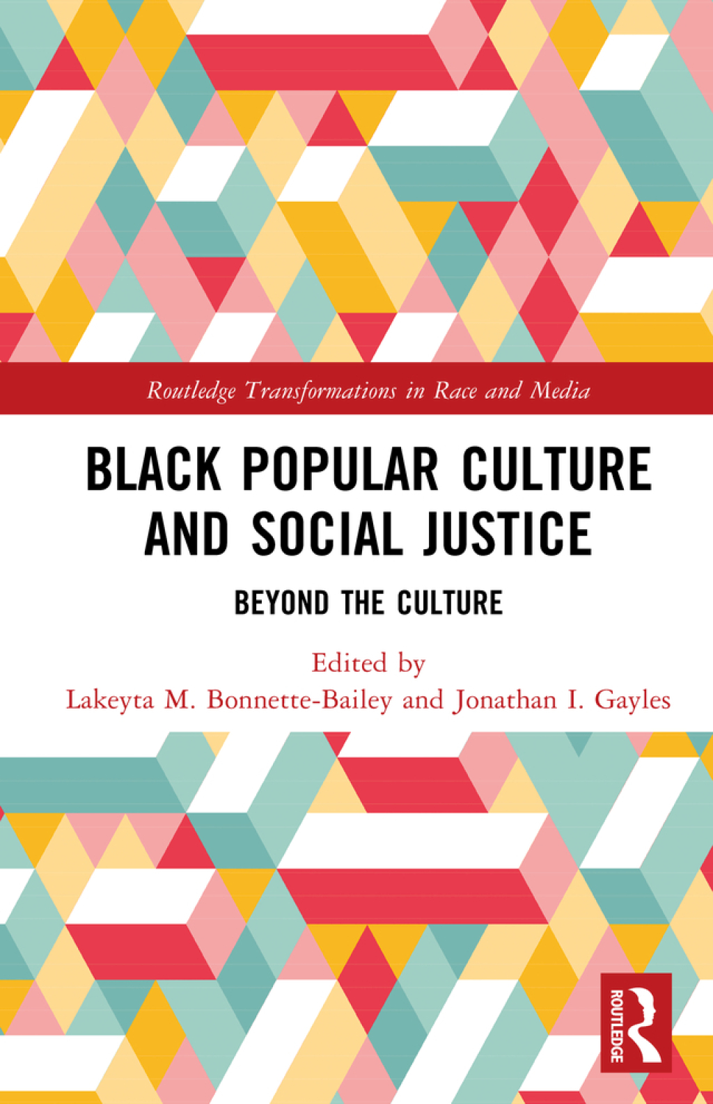 Black Popular Culture and Social Justice Beyond the Culture 1st Edition