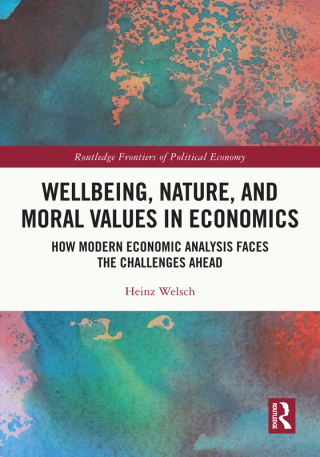 Cover image: Wellbeing, Nature, and Moral Values in Economics 1st edition 9781032072586