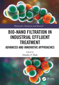 Cover image: Bio-Nano Filtration in Industrial Effluent Treatment 1st edition 9780367760137