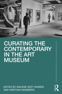 Cover image: Curating the Contemporary in the Art Museum 1st edition 9781032010540