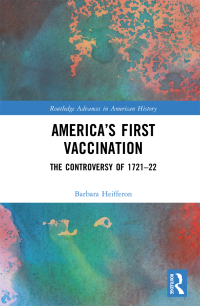 Cover image: America’s First Vaccination 1st edition 9781032320120