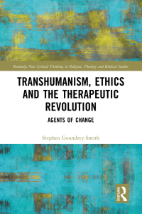 Omslagafbeelding: Transhumanism, Ethics and the Therapeutic Revolution 1st edition 9781032244006