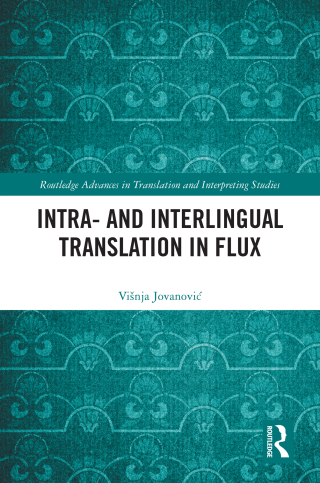 Cover image: Intra- and Interlingual Translation in Flux 1st edition 9781032419039