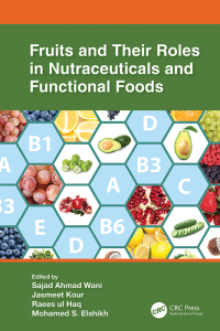 Immagine di copertina: Fruits and Their Roles in Nutraceuticals and Functional Foods 1st edition 9781032194462