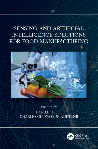 Cover image: Sensing and Artificial Intelligence Solutions for Food Manufacturing 1st edition 9781032076188