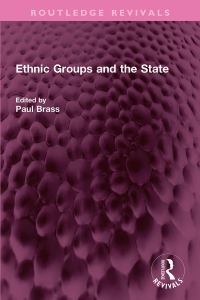 Cover image: Ethnic Groups and the State 1st edition 9781032444147