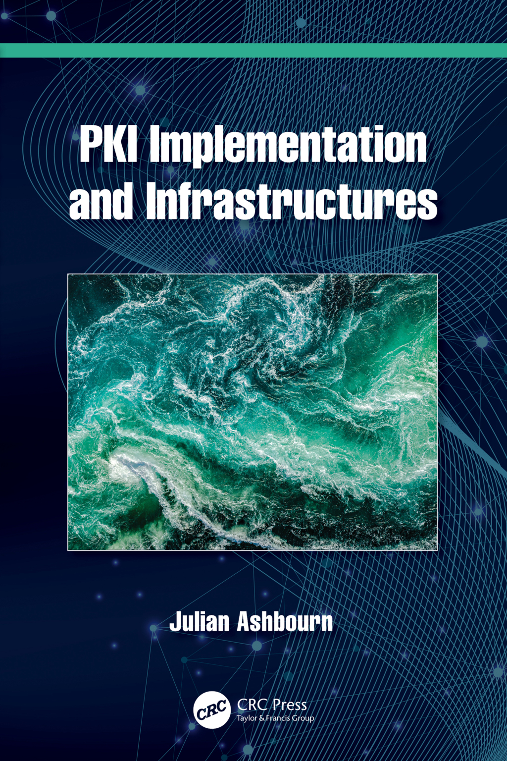 PKI Implementation and Infrastructures 1st Edition