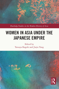 Cover image: Women in Asia under the Japanese Empire 1st edition 9781032247625