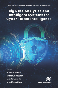 Cover image: Big Data Analytics and Intelligent Systems for Cyber Threat Intelligence 1st edition 9788770227780