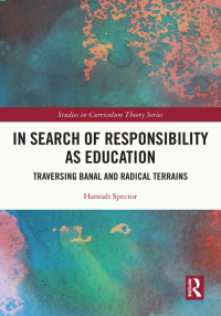 صورة الغلاف: In Search of Responsibility as Education 1st edition 9780367821418