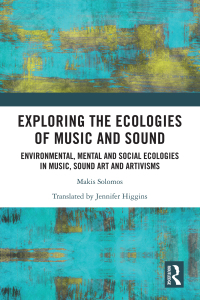 Cover image: Exploring the Ecologies of Music and Sound 1st edition 9781032184234