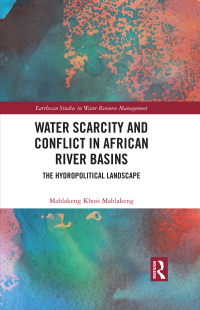 Cover image: Water Scarcity and Conflict in African River Basins 1st edition 9781032432434