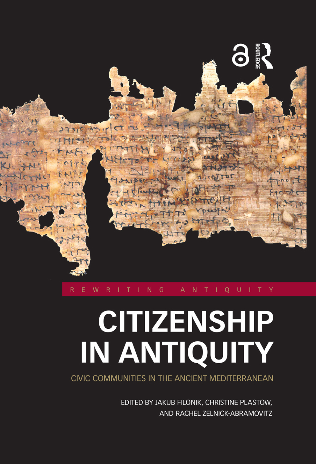 Citizenship in Antiquity Civic Communities in the Ancient Mediterranean 1st Edition