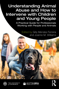Immagine di copertina: Understanding Animal Abuse and How to Intervene with Children and Young People 1st edition 9780367761110