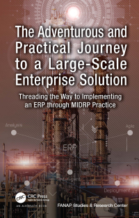 Cover image: The Adventurous and Practical Journey to a Large-Scale Enterprise Solution 1st edition 9781032411750
