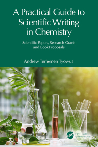 Cover image: A Practical Guide to Scientific Writing in Chemistry 1st edition 9781032033204