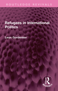 صورة الغلاف: Refugees in International Politics 1st edition 9781032450605