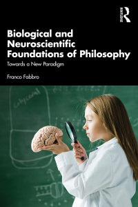 Cover image: Biological and Neuroscientific Foundations of Philosophy 1st edition 9781032418759