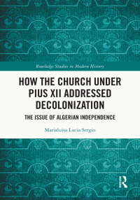 Titelbild: How the Church Under Pius XII Addressed Decolonization 1st edition 9781032136226
