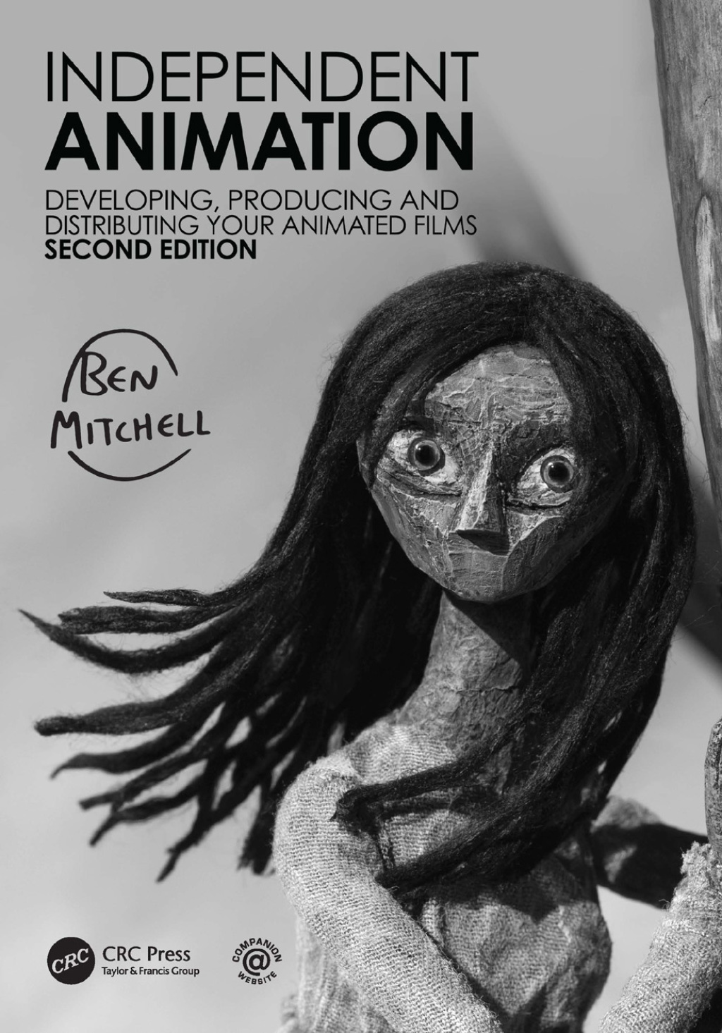 Independent Animation Developing, Producing and Distributing Your Animated Films 2nd Edition