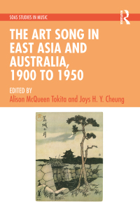 Cover image: The Art Song in East Asia and Australia, 1900 to 1950 1st edition 9781032321622