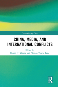 Cover image: China, Media, and International Conflicts 1st edition 9781032198736
