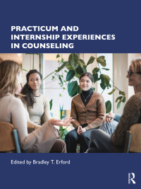 صورة الغلاف: Practicum and Internship Experiences in Counseling 1st edition 9781032304878
