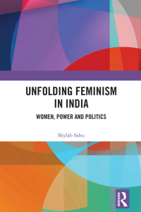 Cover image: Unfolding Feminism in India 1st edition 9781032721668