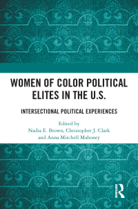 Cover image: Women of Color Political Elites in the U.S. 1st edition 9781032442396