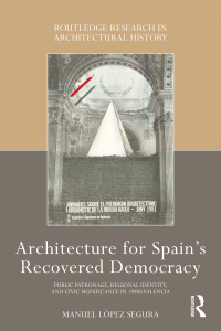 Imagen de portada: Architecture for Spain's Recovered Democracy 1st edition 9781032347462