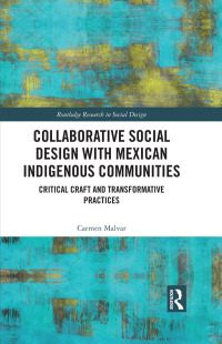 Imagen de portada: Collaborative Social Design with Mexican Indigenous Communities 1st edition 9781032420134