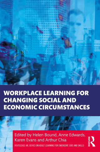 Cover image: Workplace Learning for Changing Social and Economic Circumstances 1st edition 9781032131597