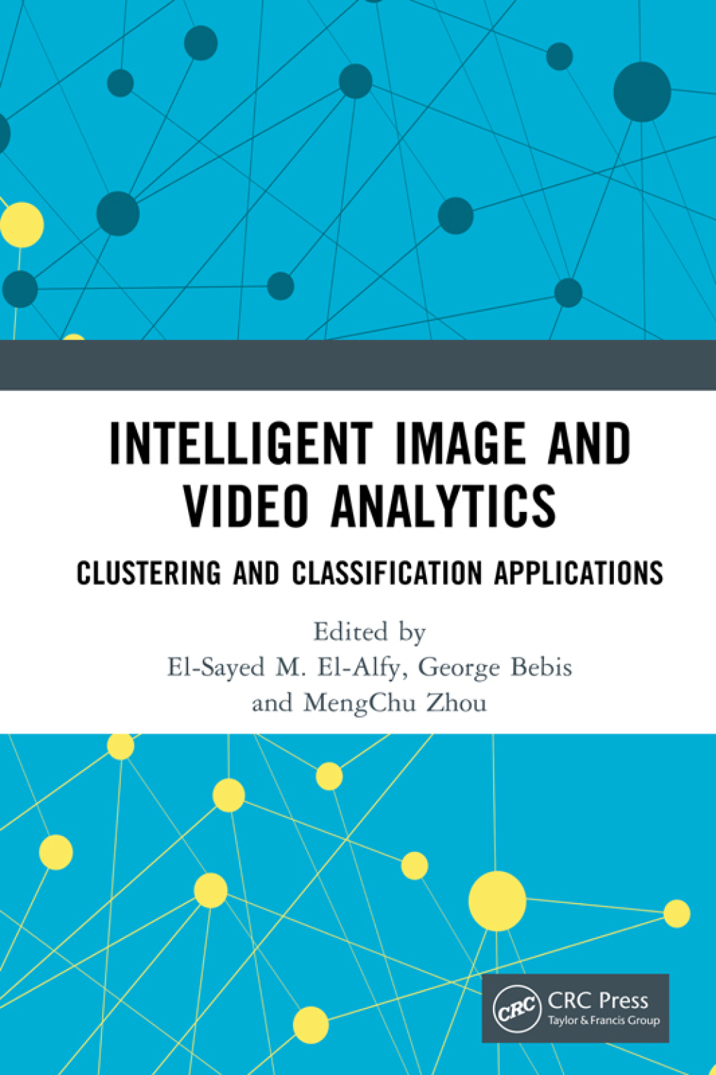 Intelligent Image and Video Analytics 1st Edition