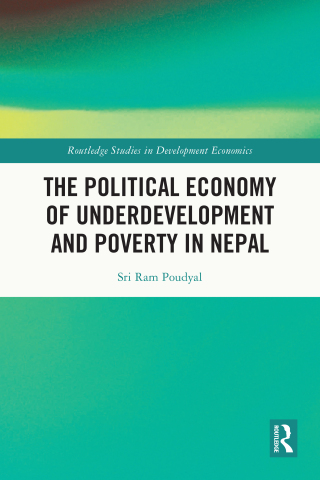 صورة الغلاف: The Political Economy of Underdevelopment and Poverty in Nepal 1st edition 9781032417981