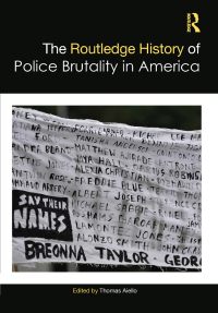 Imagen de portada: The Routledge History of Police Brutality in America 1st edition 9780367626105