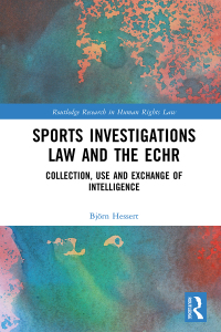 Cover image: Sports Investigations Law and the ECHR 1st edition 9781032374963