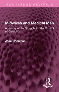 Cover image: Midwives and Medical Men 1st edition 9781032454610