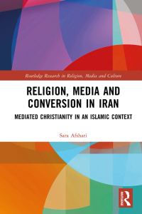 Cover image: Religion, Media and Conversion in Iran 1st edition 9780367436698