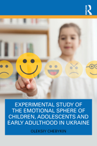 Imagen de portada: Experimental Study of the Emotional Sphere of Children, Adolescents and Early Adulthood in Ukraine 1st edition 9781032362458