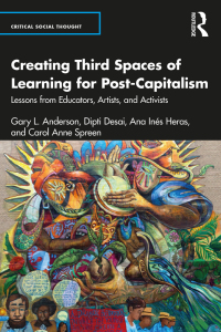 Cover image: Creating Third Spaces of Learning for Post-Capitalism 1st edition 9781032384290