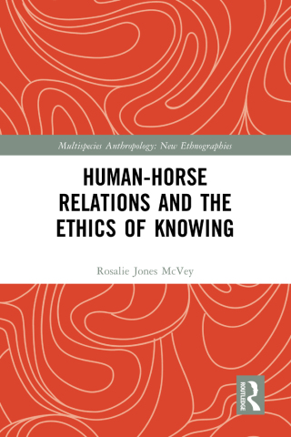 Immagine di copertina: Human-Horse Relations and the Ethics of Knowing 1st edition 9781032137605