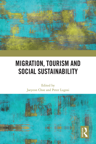 Cover image: Migration, Tourism and Social Sustainability 1st edition 9781032414805