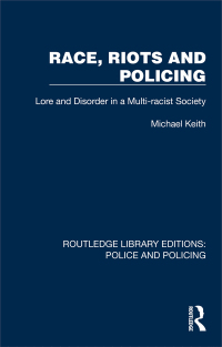 Cover image: Race, Riots and Policing 1st edition 9781032421940