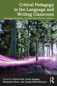 Cover image: Critical Pedagogy in the Language and Writing Classroom 1st edition 9781032412429