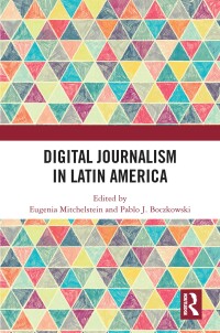 Omslagafbeelding: Digital Journalism in Latin America 1st edition 9781032440873