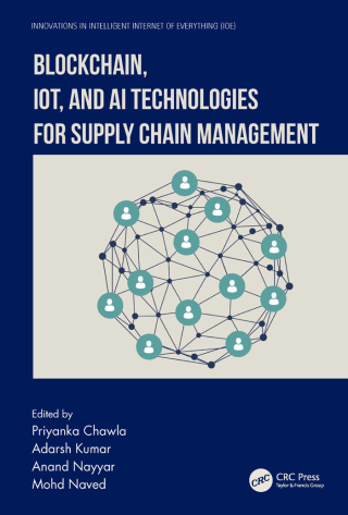 Cover image: Blockchain, IoT, and AI Technologies for Supply Chain Management 1st edition 9781032206417