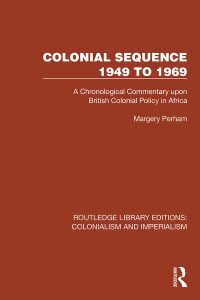 Cover image: Colonial Sequence 1949 to 1969 1st edition 9781032455860