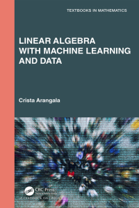 Cover image: Linear Algebra With Machine Learning and Data 1st edition 9780367458393