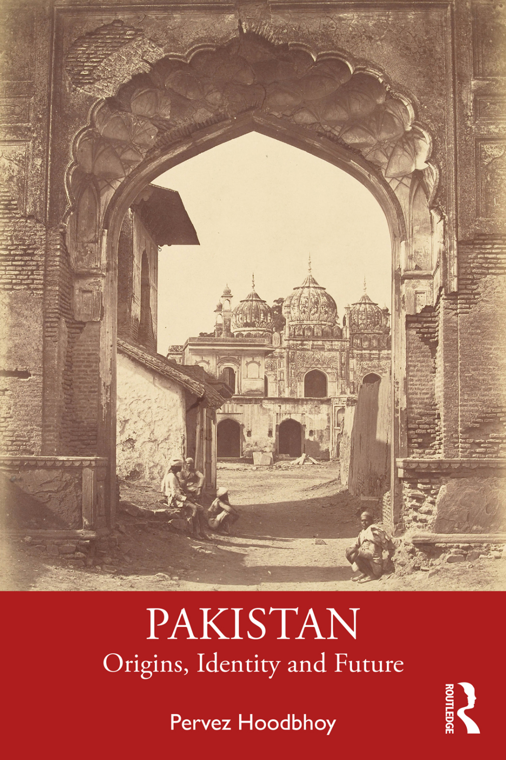 Pakistan Origins, Identity and Future 1st Edition